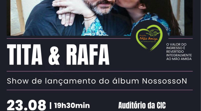 Evento de lançamento de álbum de Tita e Rafa terá valor do ingresso revertido ao Mão Amiga